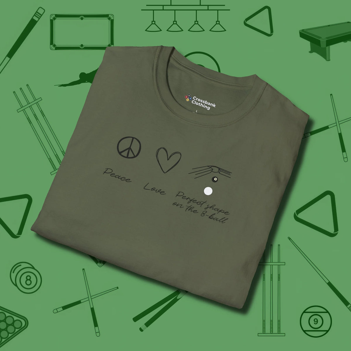 Peace Love And Perfect Shape T-Shirt, folded view, in Military Green cool enough for a corner pocket finish