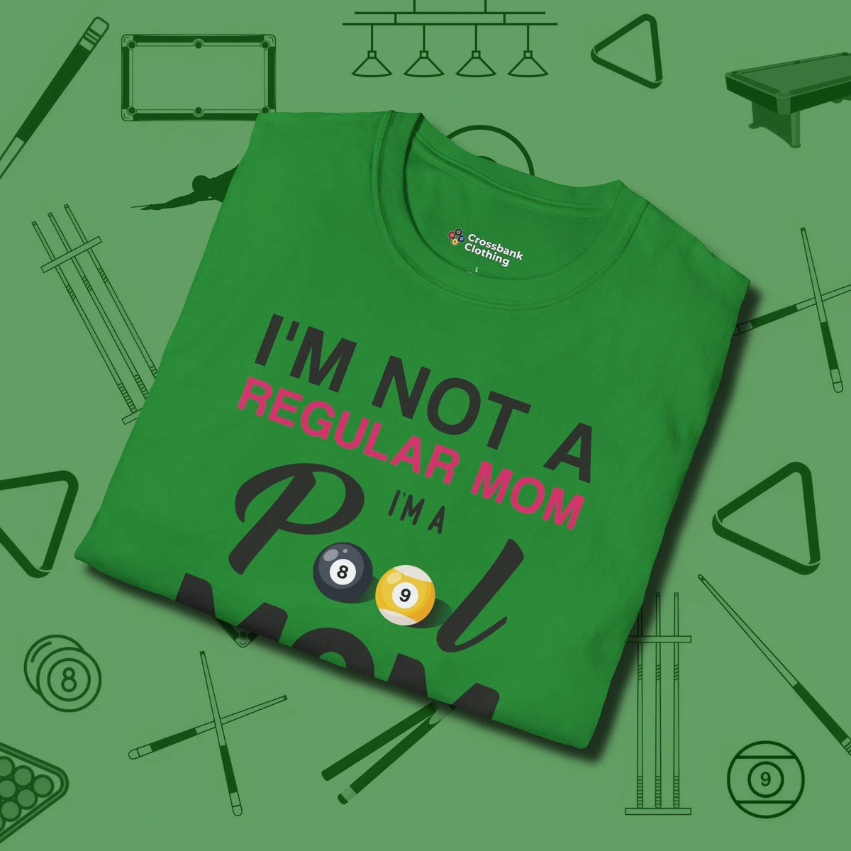 Mom T-Shirt, folded view, in Irish Green where style and cue discipline collide