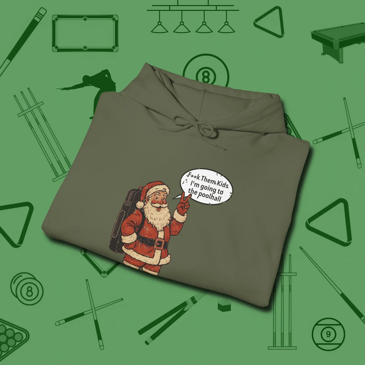 Poolhall Santa Hoodie, folded view, in Military Green break, run out, turn heads — repeat
