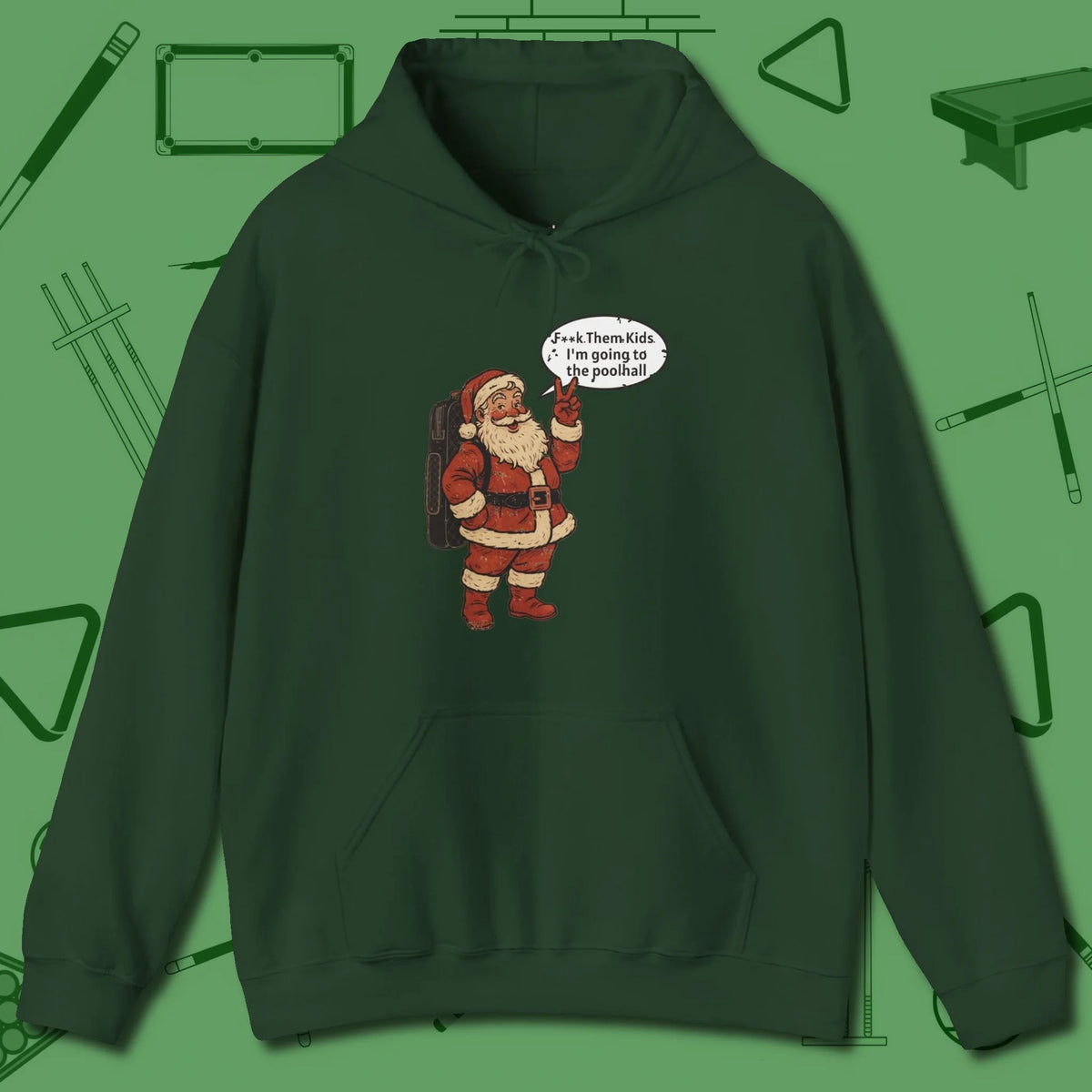 Poolhall Santa Hoodie, front view, in Forest Green the official uniform of the after-hours crew