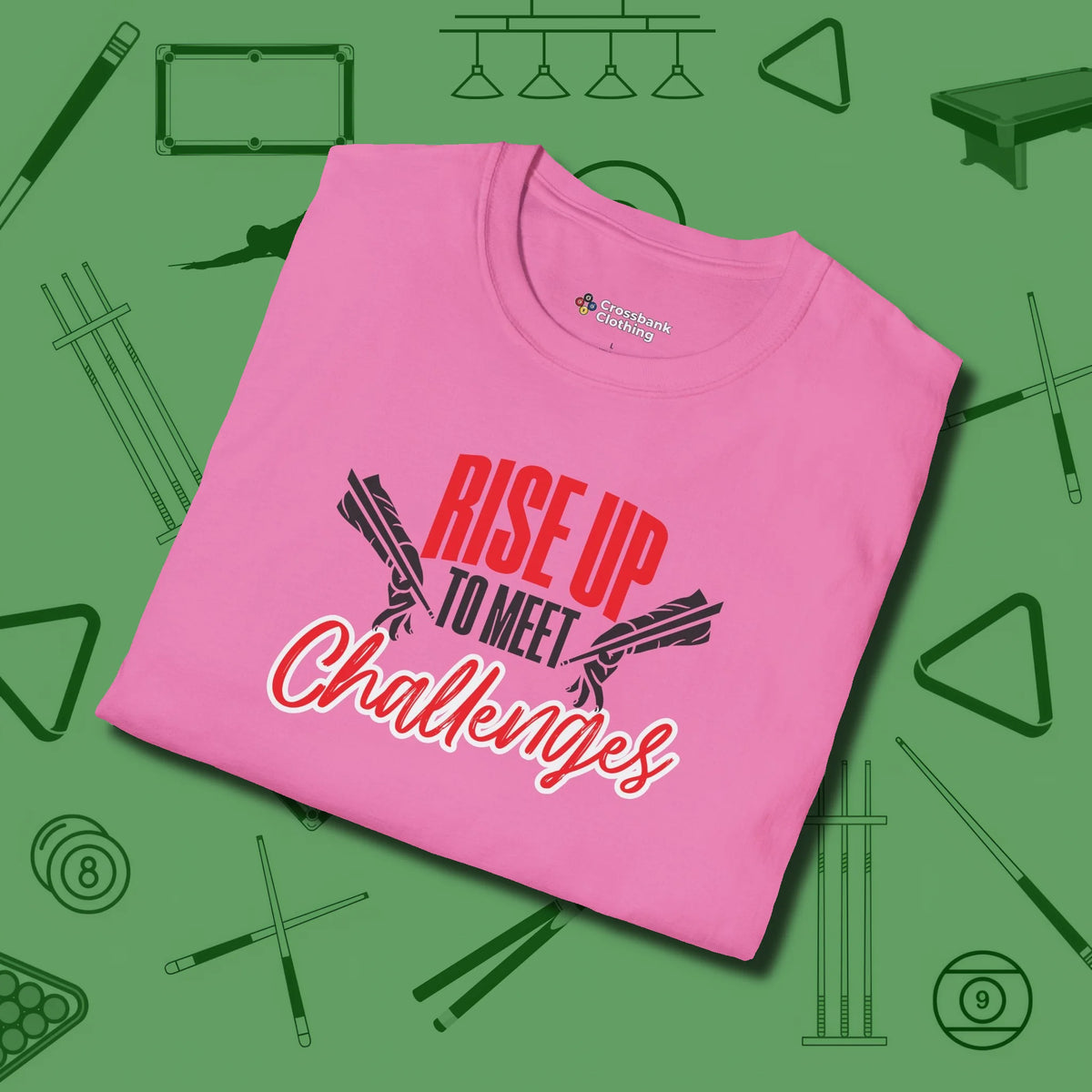 Rise Up to Meet Challenges T-Shirt, folded view, in Azalea the official uniform of the after-hours crew