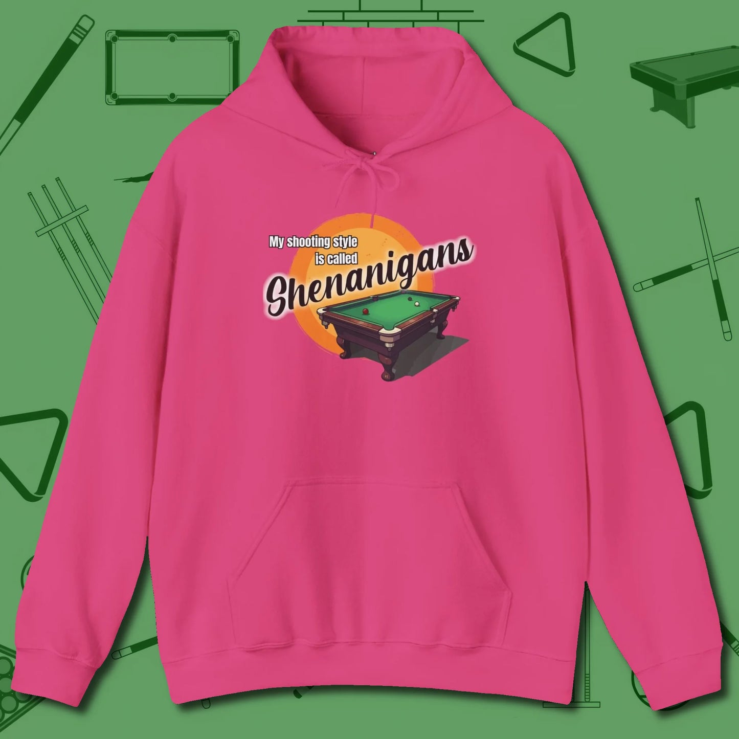 Shenanigans Style Hoodie, front view, in Heliconia cue sports swagger done right