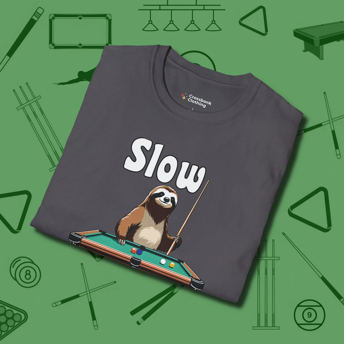 Slow Rollin' Sloth T-Shirt, folded view, in Charcoal because pool isn’t just a game — it’s who you are