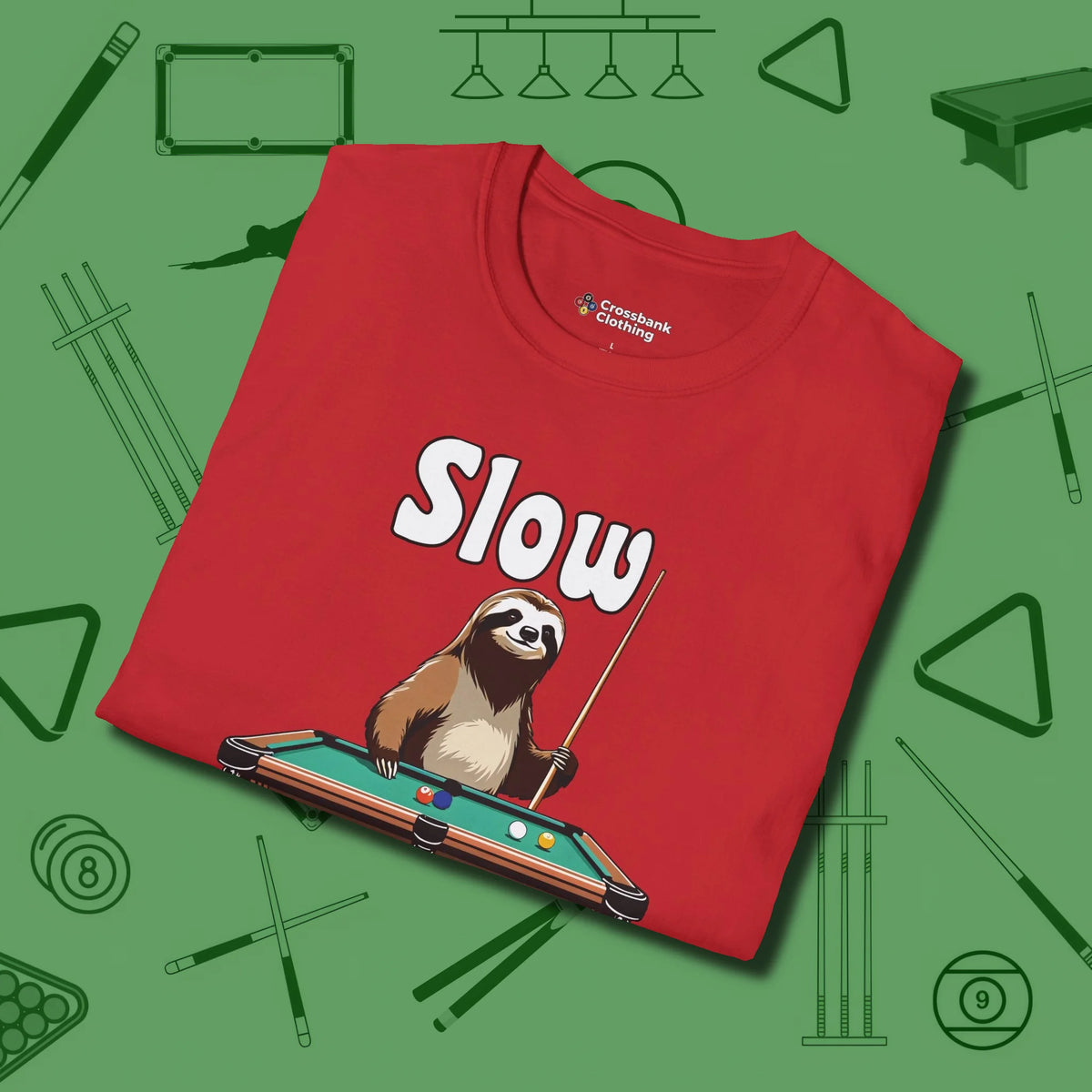 Slow Rollin' Sloth T-Shirt, folded view, in Red made for pool sharks, not posers