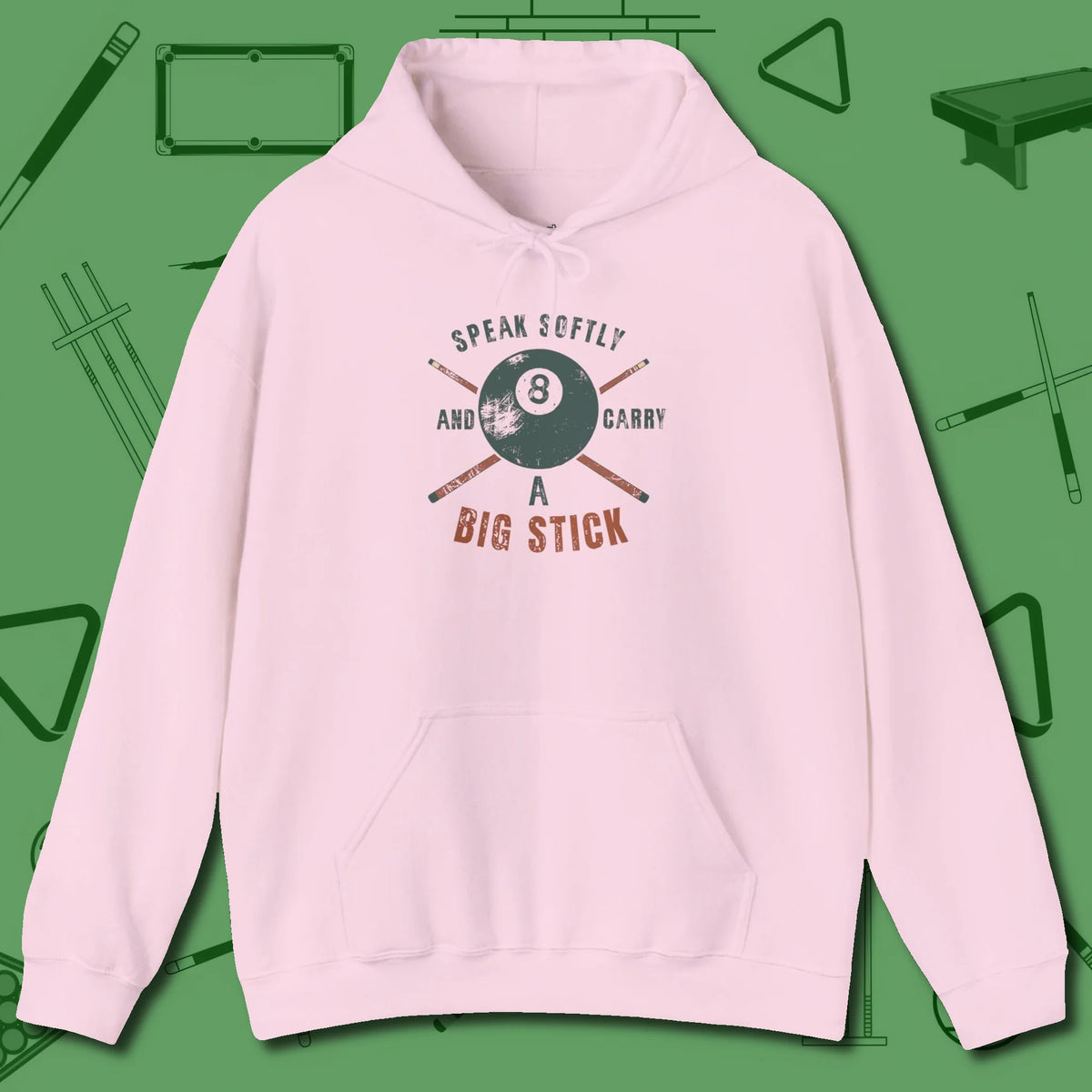 Speak Softly and Carry a Big Stick Hoodie, front view, in Light Pink as serious as your stroke