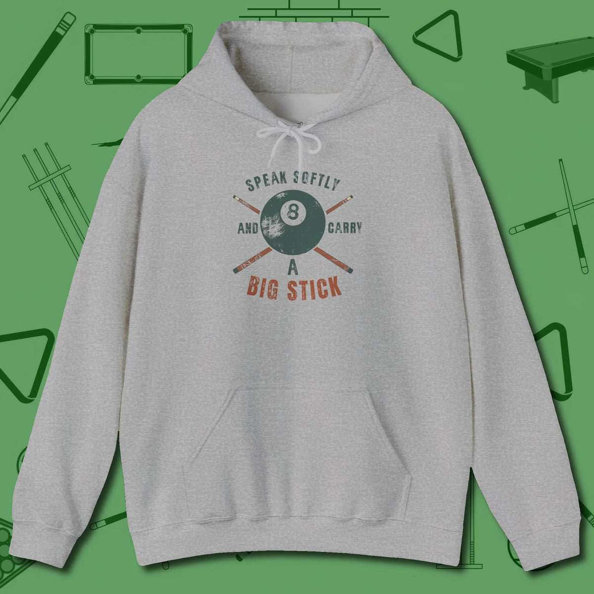 Speak Softly and Carry a Big Stick Hoodie, front view, in Sport Grey for hustlers who keep it honest
