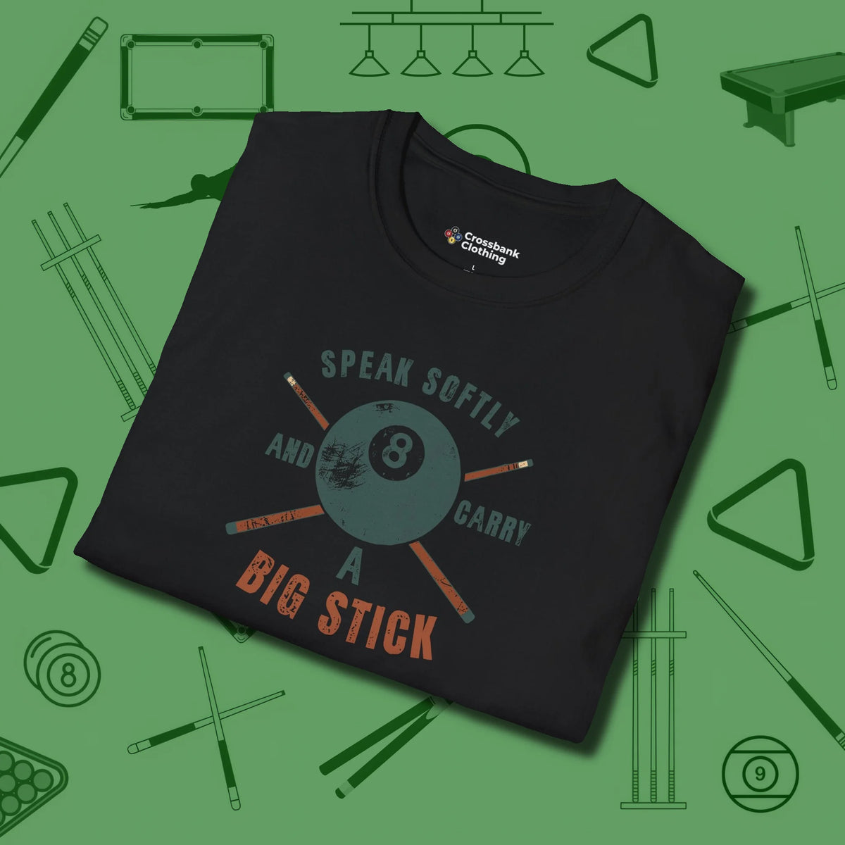 Speak Softly and Carry a Big Stick T-Shirt, folded view, in Black clean lines for dirty minds