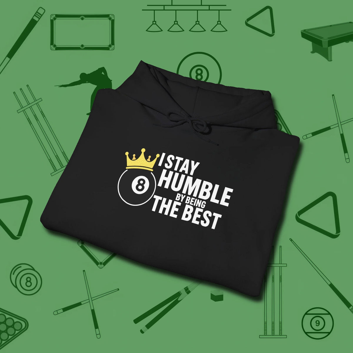 Stay Humble Eight Ball Hoodie, folded view, in Black perfect for players with quiet fire