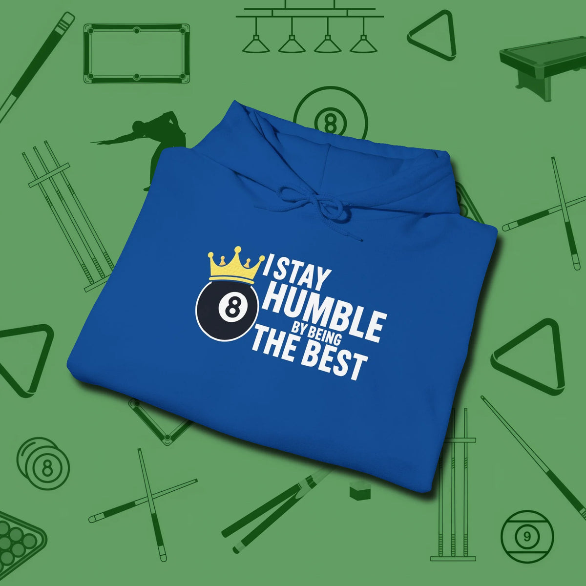 Stay Humble Eight Ball Hoodie, folded view, in Royal precise, confident, always in control