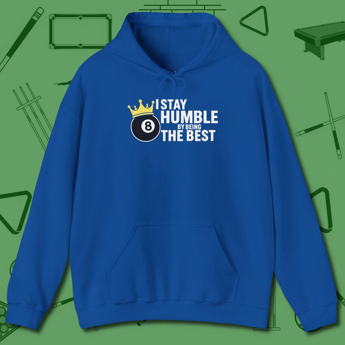Stay Humble Eight Ball Hoodie, front view, in Royal fashion with break-and-run energy