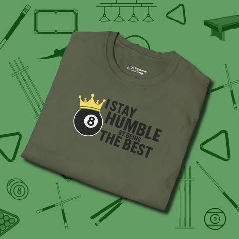 Stay Humble Eight Ball T-Shirt, folded view, in Military Green because pool isn’t just a game — it’s who you are
