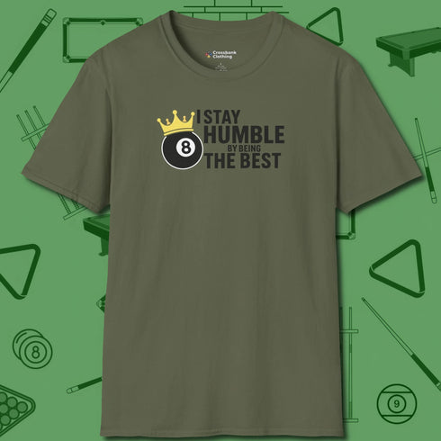 Stay Humble Eight Ball T-Shirt, front view, in Military Green what champions wear between racks
