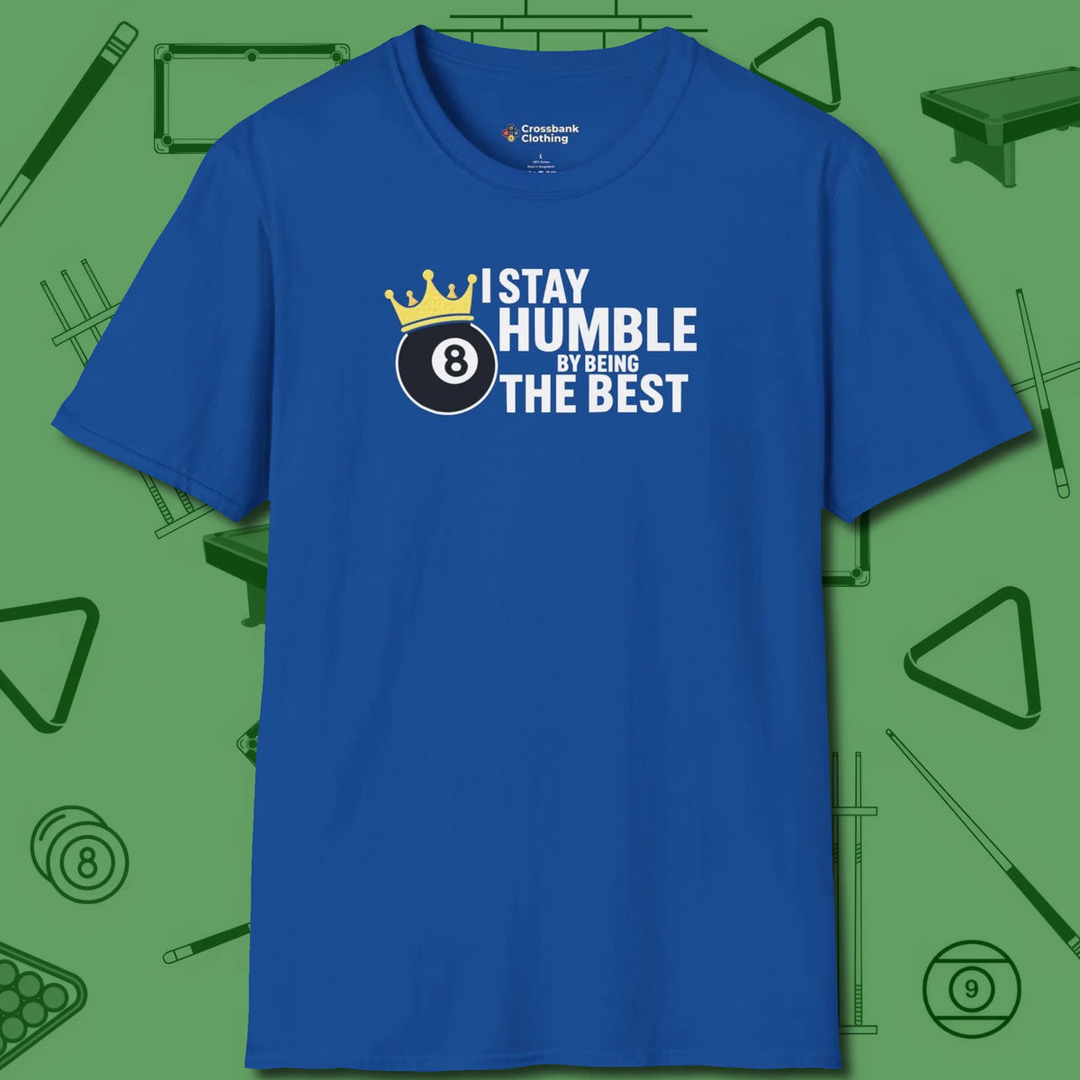 Stay Humble Eight Ball T-Shirt, front view, in Royal a clean fit for the dirtiest safeties