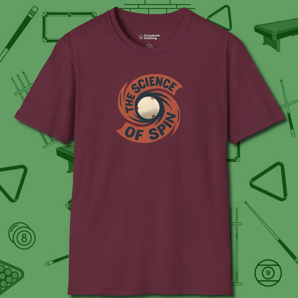 The Science of Spin Billiards T-Shirt, front view, in Maroon poolroom style with tournament attitude