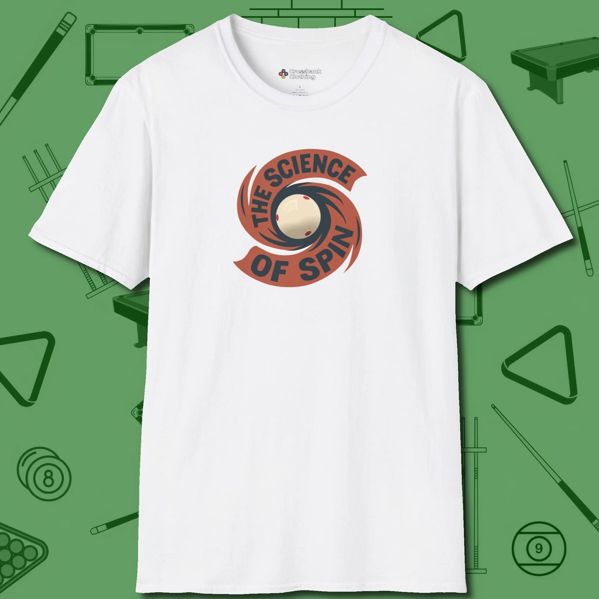 The Science of Spin Billiards T-Shirt, front view, in White attitude built for the long haul