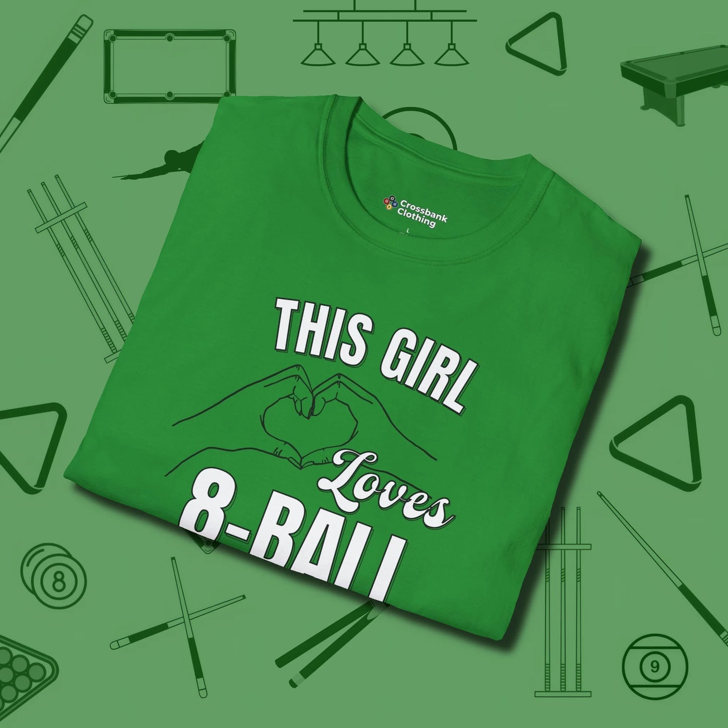 This Girl Loves 8 Ball T-Shirt, folded view, in Irish Green clean lines for dirty minds