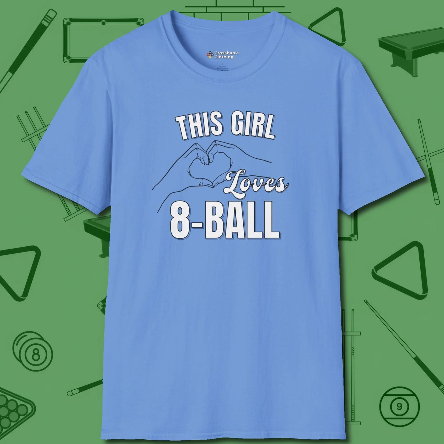 This Girl Loves 8 Ball T-Shirt, front view, in Carolina Blue cool enough for a corner pocket finish
