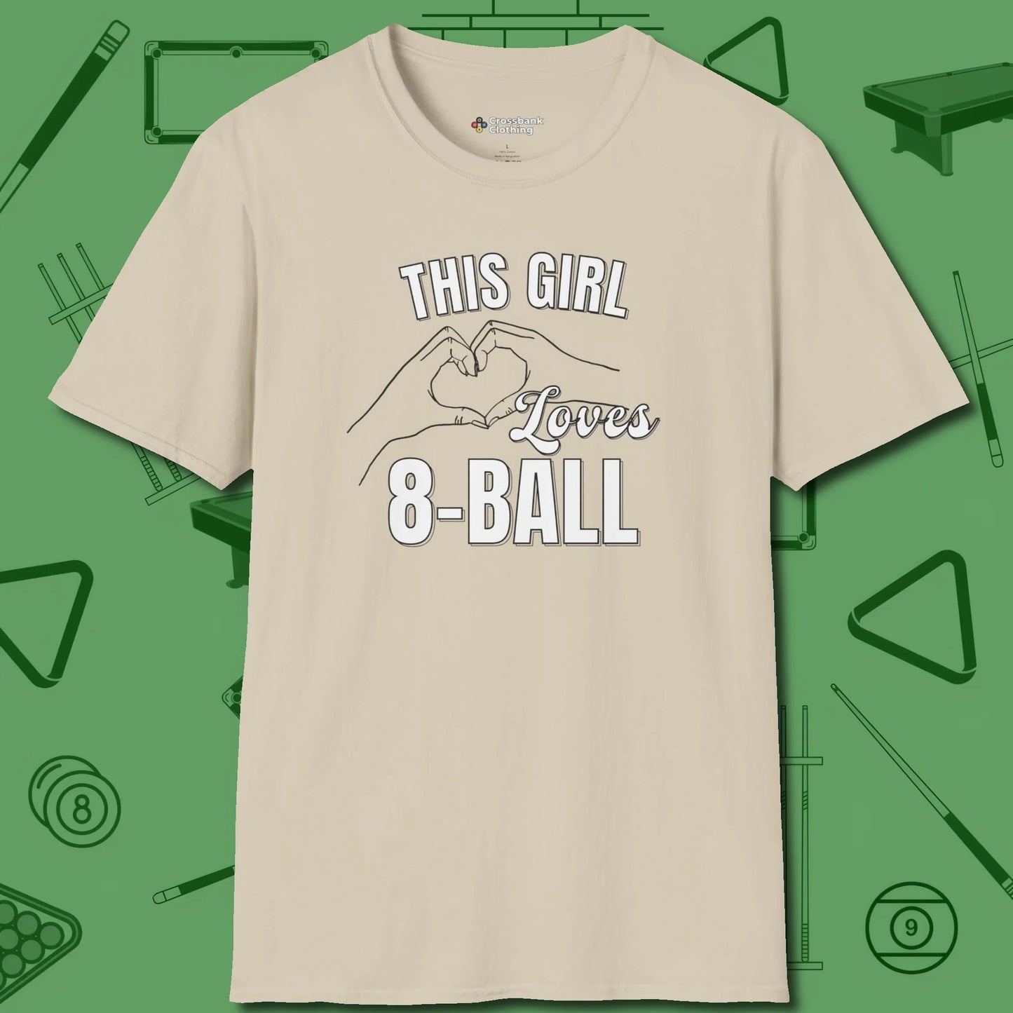 This Girl Loves 8 Ball T-Shirt, front view, in Sand for players who live the game