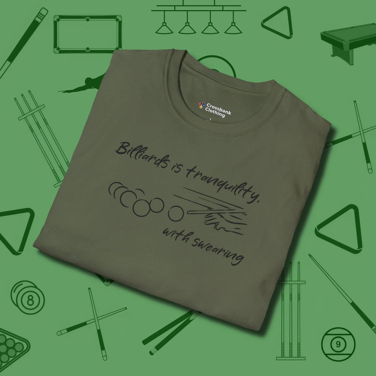 Tranquility With Swearing T-Shirt, folded view, in Military Green for hustlers who keep it honest
