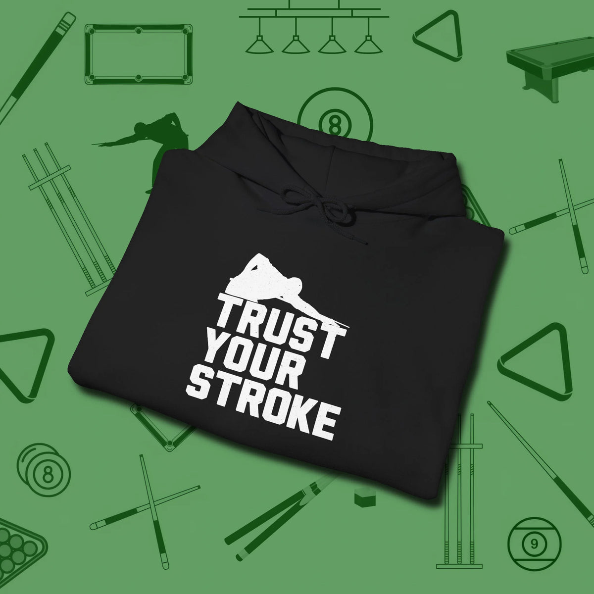 Trust Your Stroke Billiards Hoodie, folded view, in Black built for bold breaks and quiet confidence