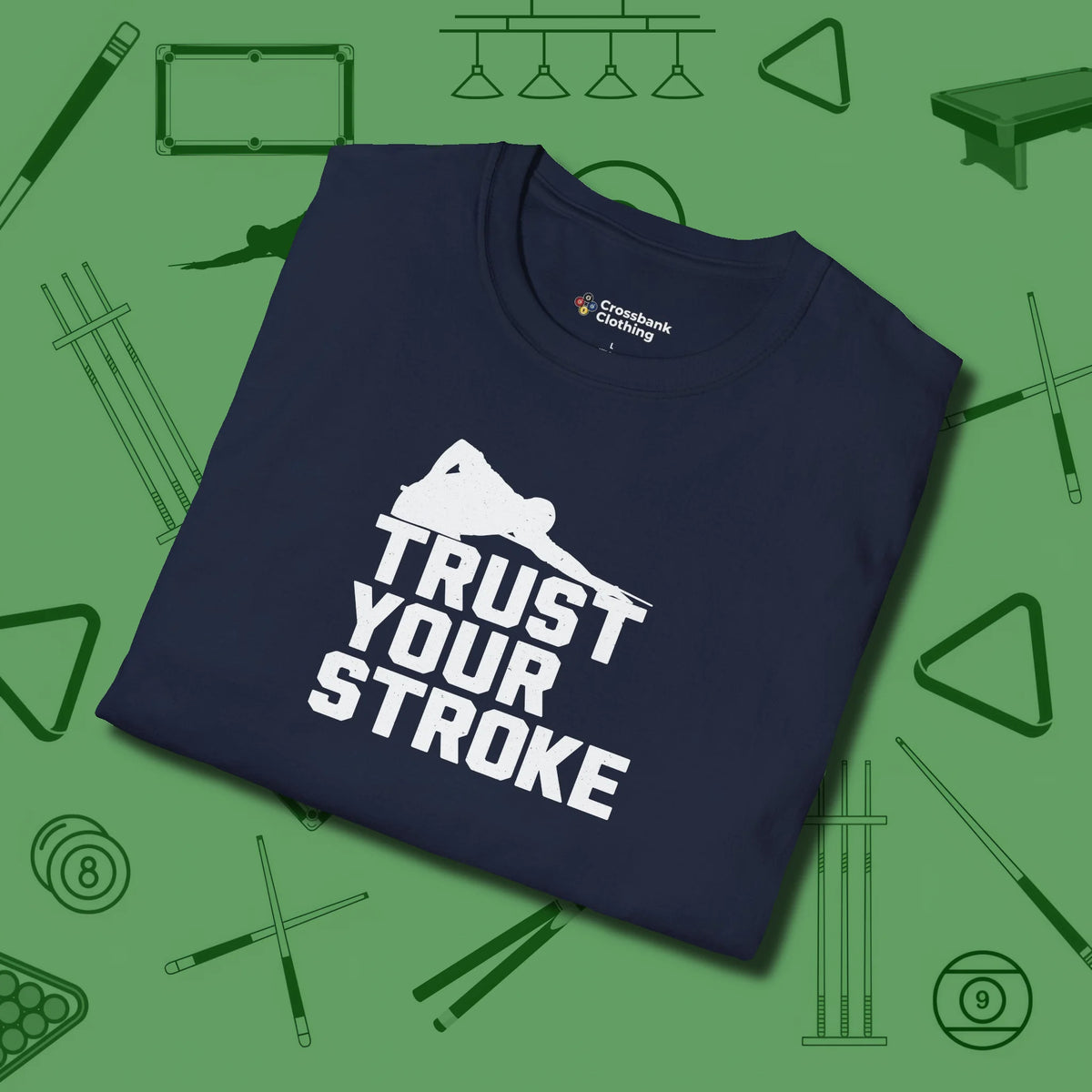 Trust Your Stroke Billiards T-Shirt, folded view, in Navy a clean fit for the dirtiest safeties