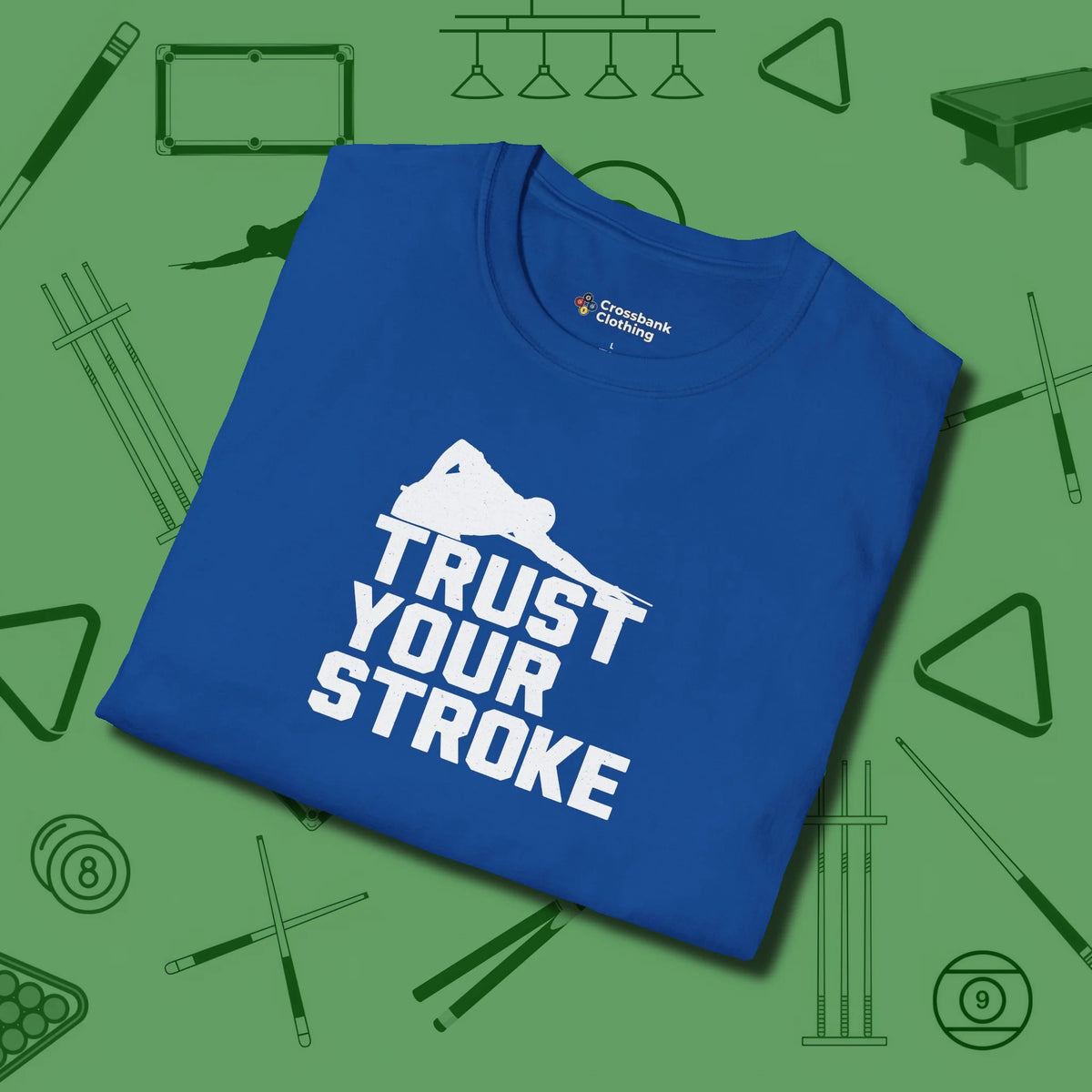 Trust Your Stroke Billiards T-Shirt, folded view, in Royal smart apparel for strategic players