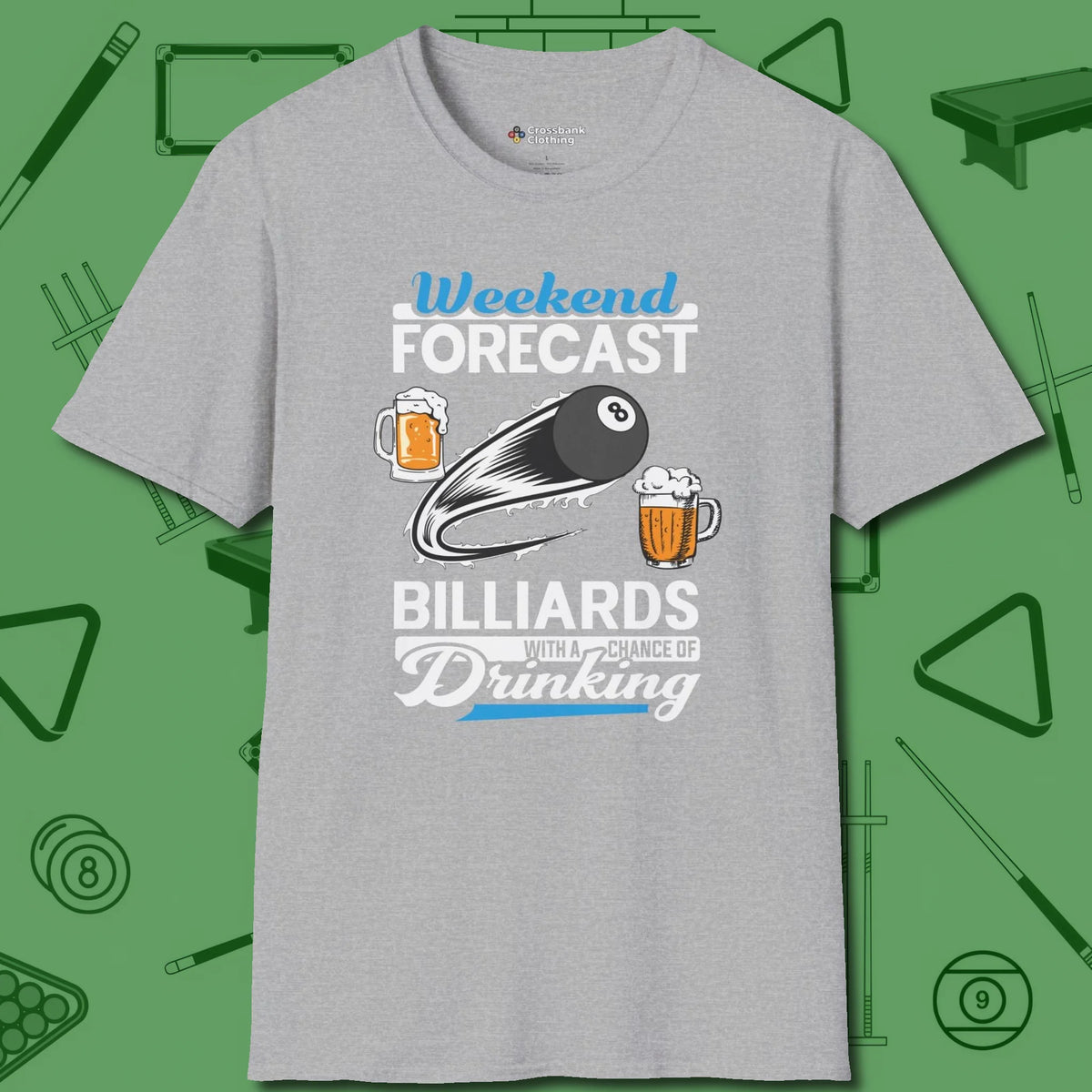 Weekend Forecast T-Shirt, front view, in Sport Grey poolroom style with tournament attitude