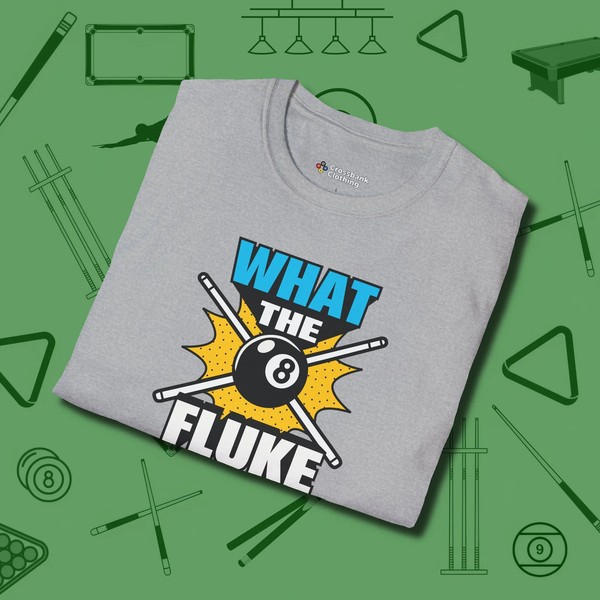 What The Fluke Funny T-Shirt, folded view, in Sport Grey from chalk to clutch, look the part