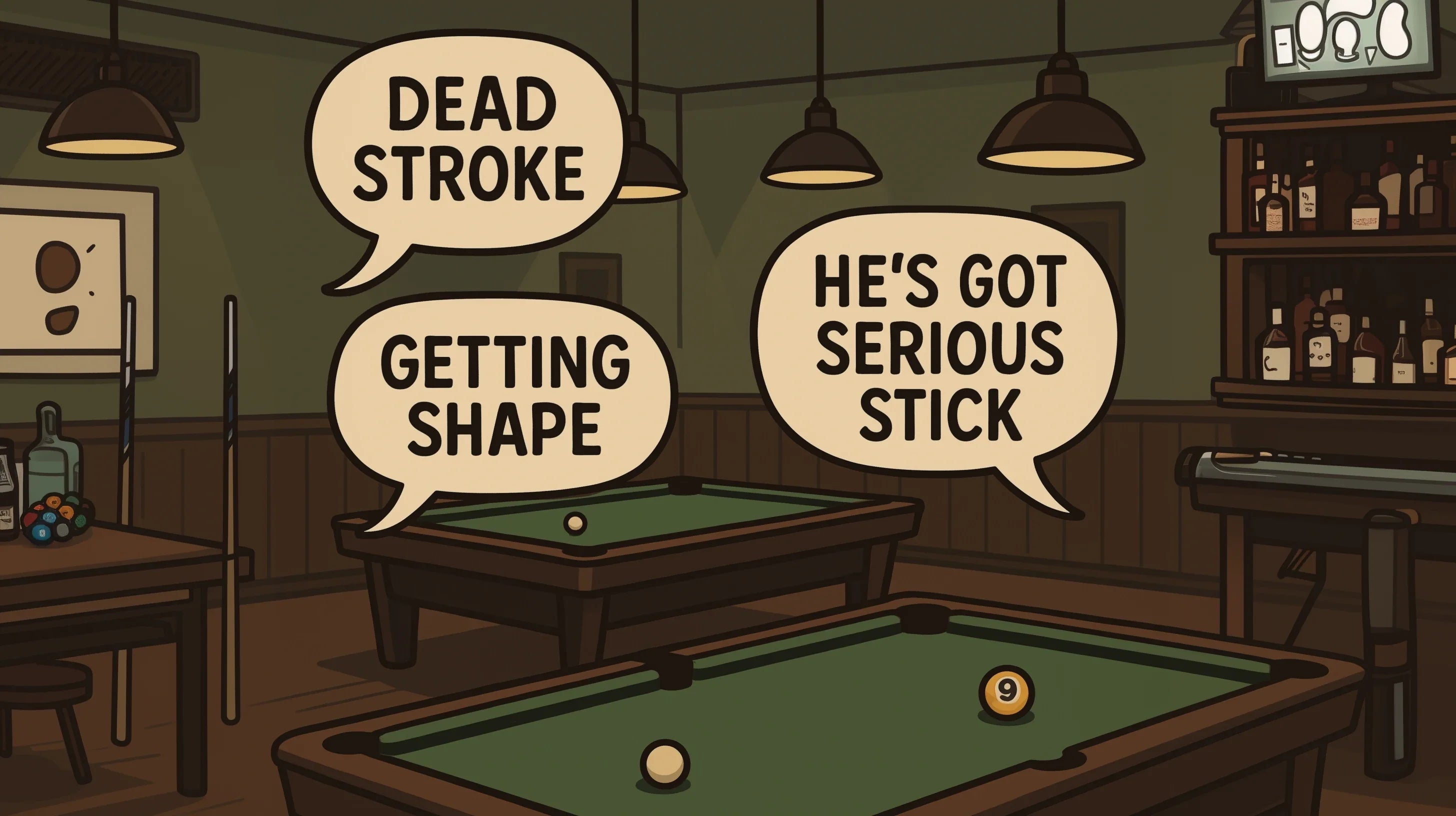 Cartoon bubble with pool slang phrases "Dead Stroke" "Getting Shape" and "He's Got Serious Stick"