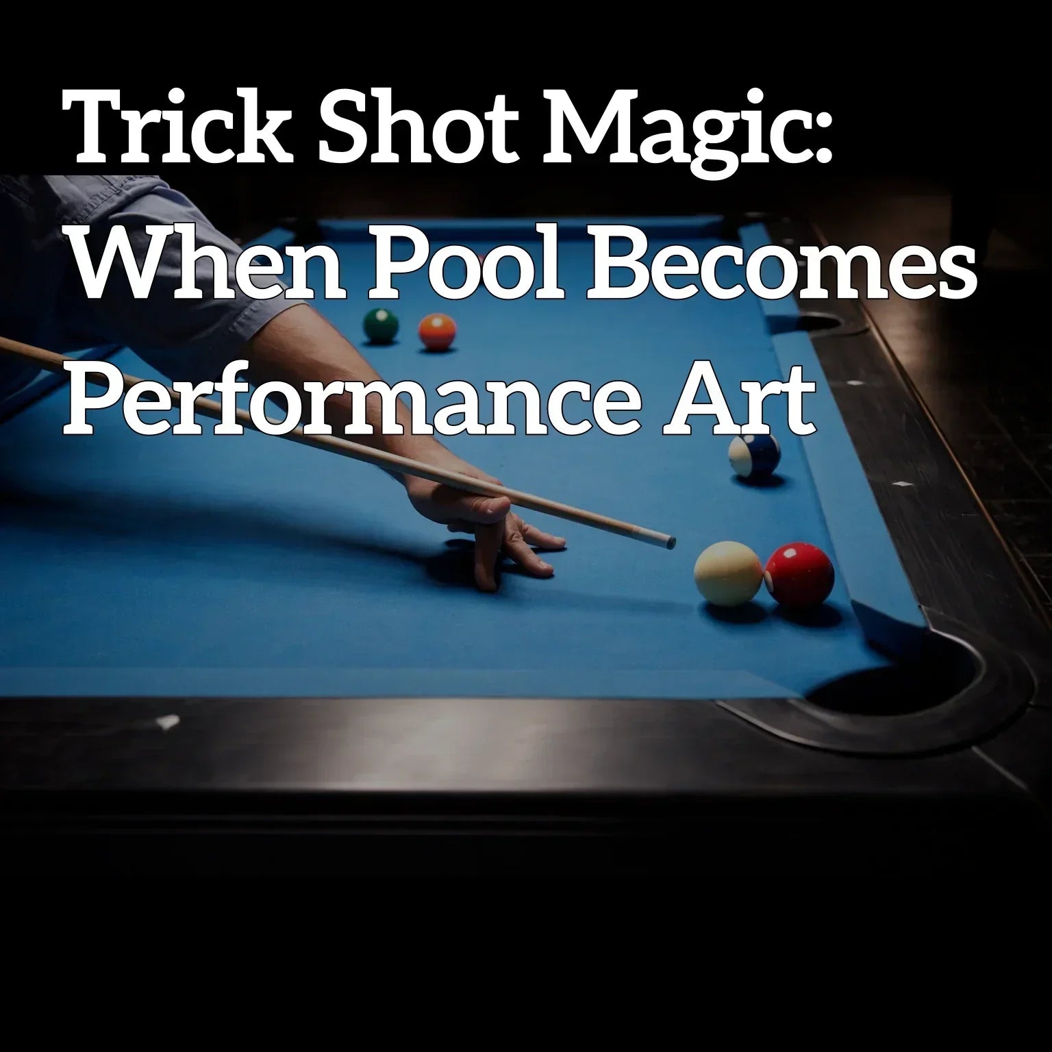 Artistic pool and trick shot billiards showcasing creative, physics-defying shots