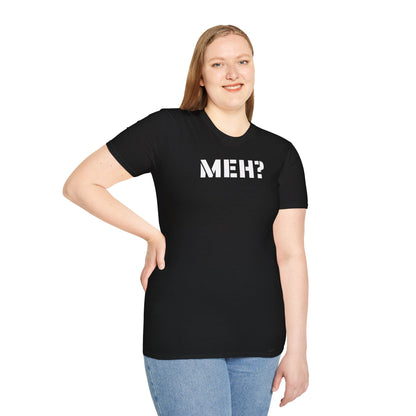Got Meh? Custom T-Shirt