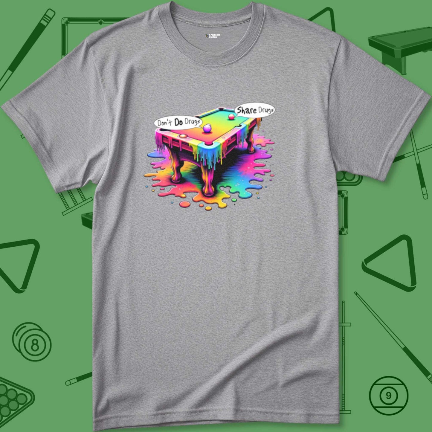A T-Shirt titled "Don't Do Drugs Pool Table T-Shirt - Psychedelic Pool | 7 Colors" from Crossbank Clothing