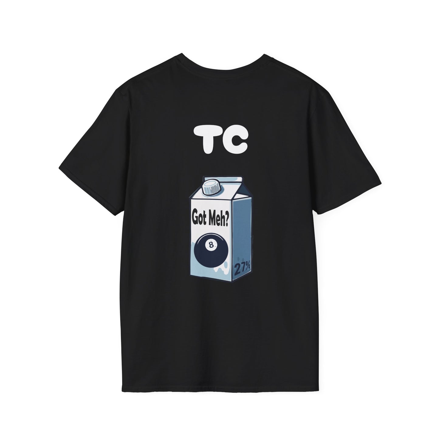 Got Meh? Custom T-Shirt