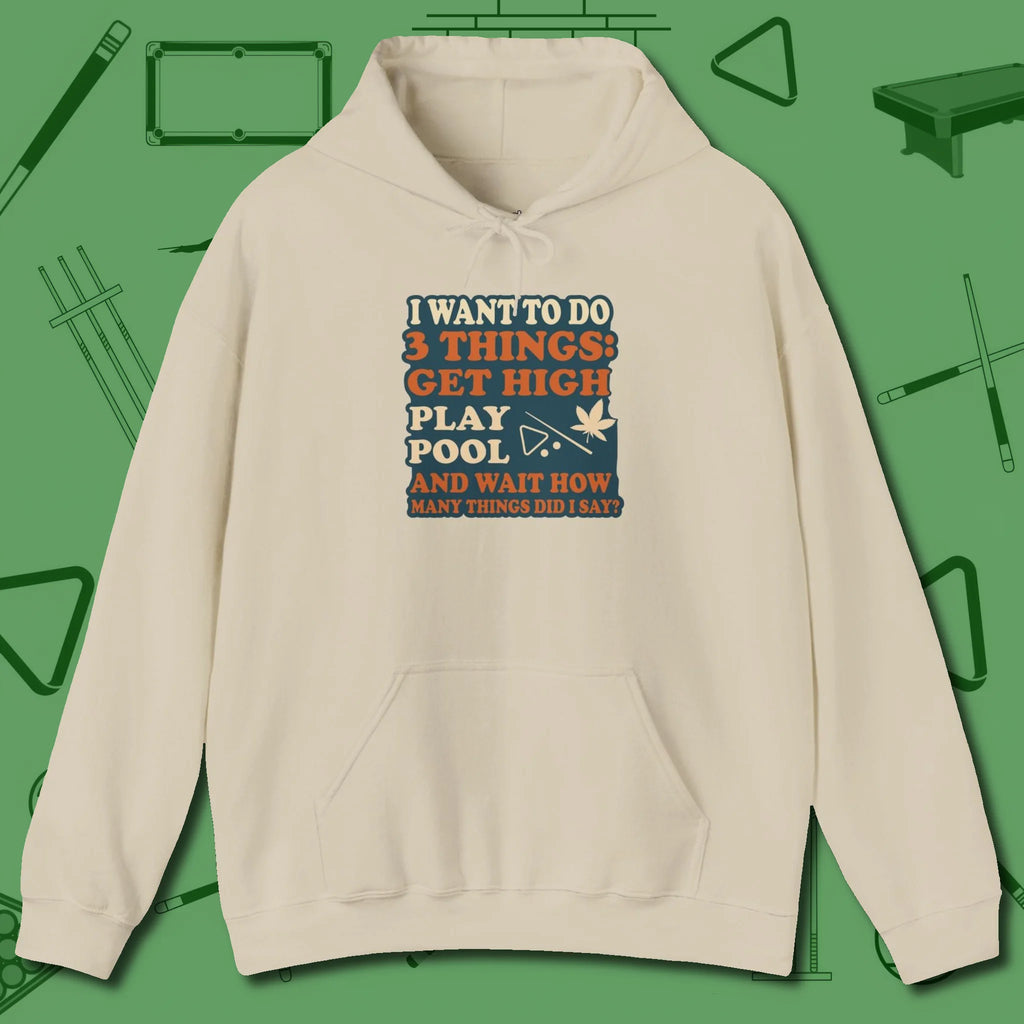 3 Things Hoodie, front view, in Sand tough like your favorite break cue