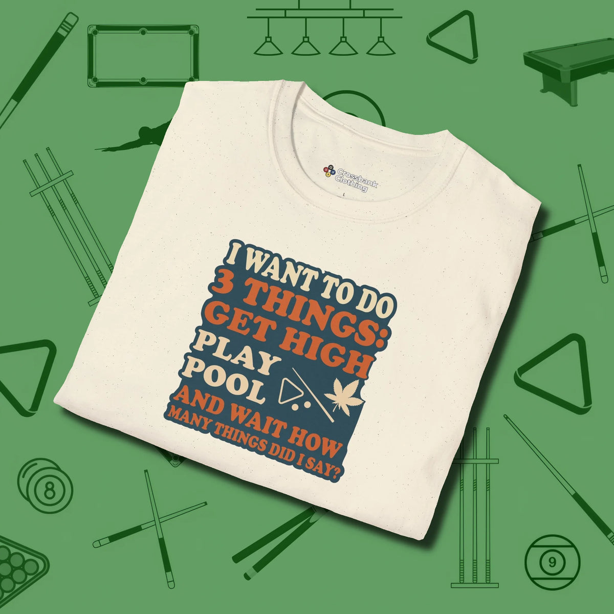3 Things T-Shirt, folded view, in Natural poolroom style with tournament attitude