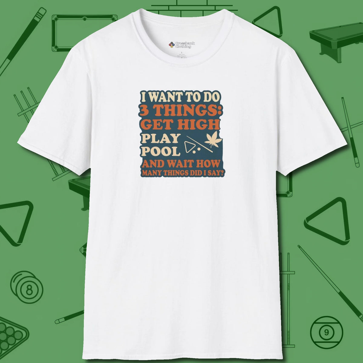 3 Things T-Shirt, front view, in White your secret weapon off the table