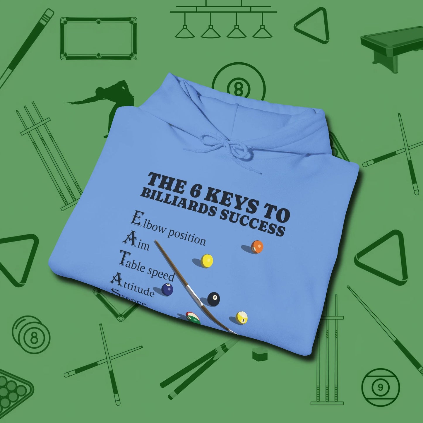 6 Keys to Billiards Success (E.A.T.A.S.S.) Hoodie, folded view, in Carolina Blue look good while calling your pocket