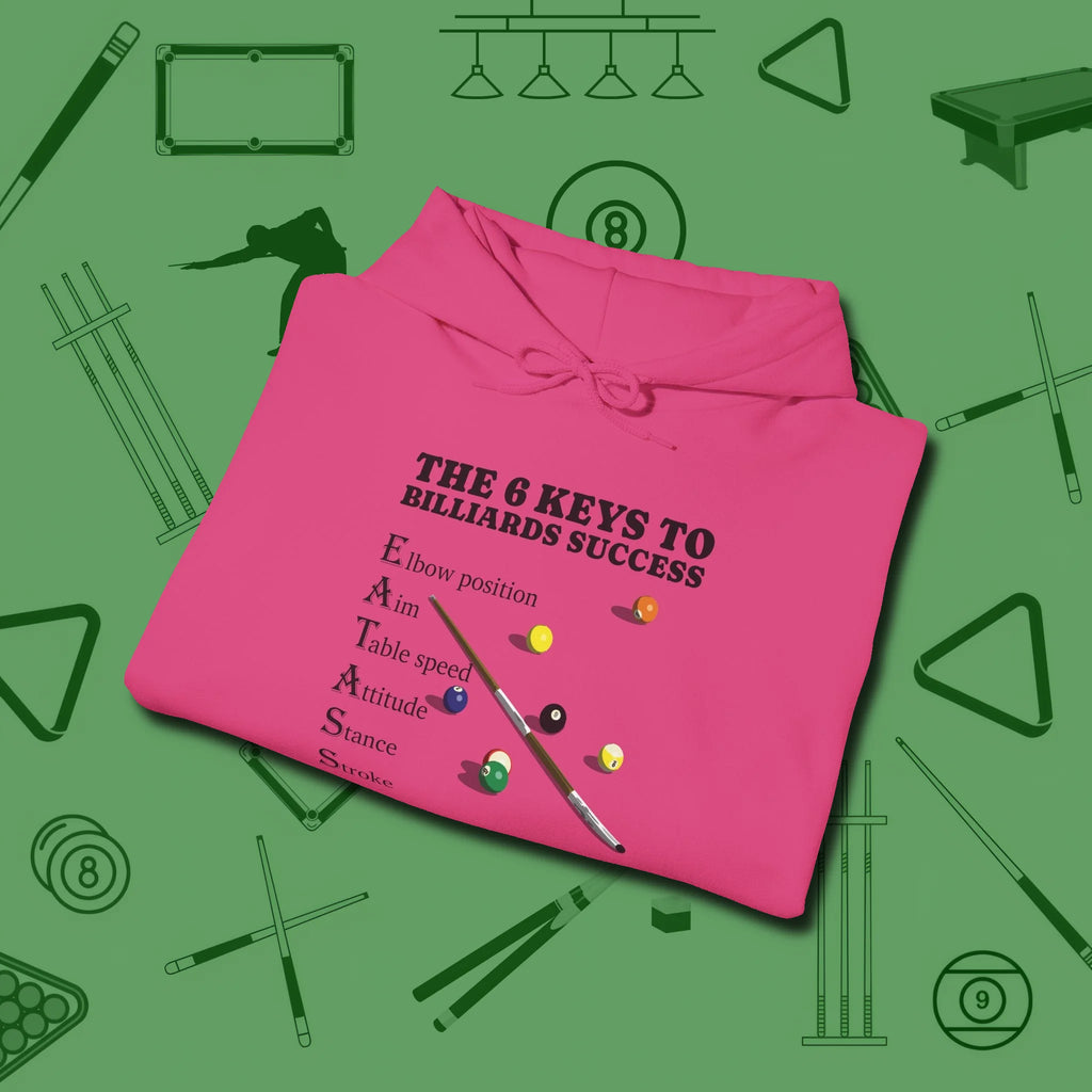 6 Keys to Billiards Success (E.A.T.A.S.S.) Hoodie, folded view, in Heliconia made for pool sharks, not posers