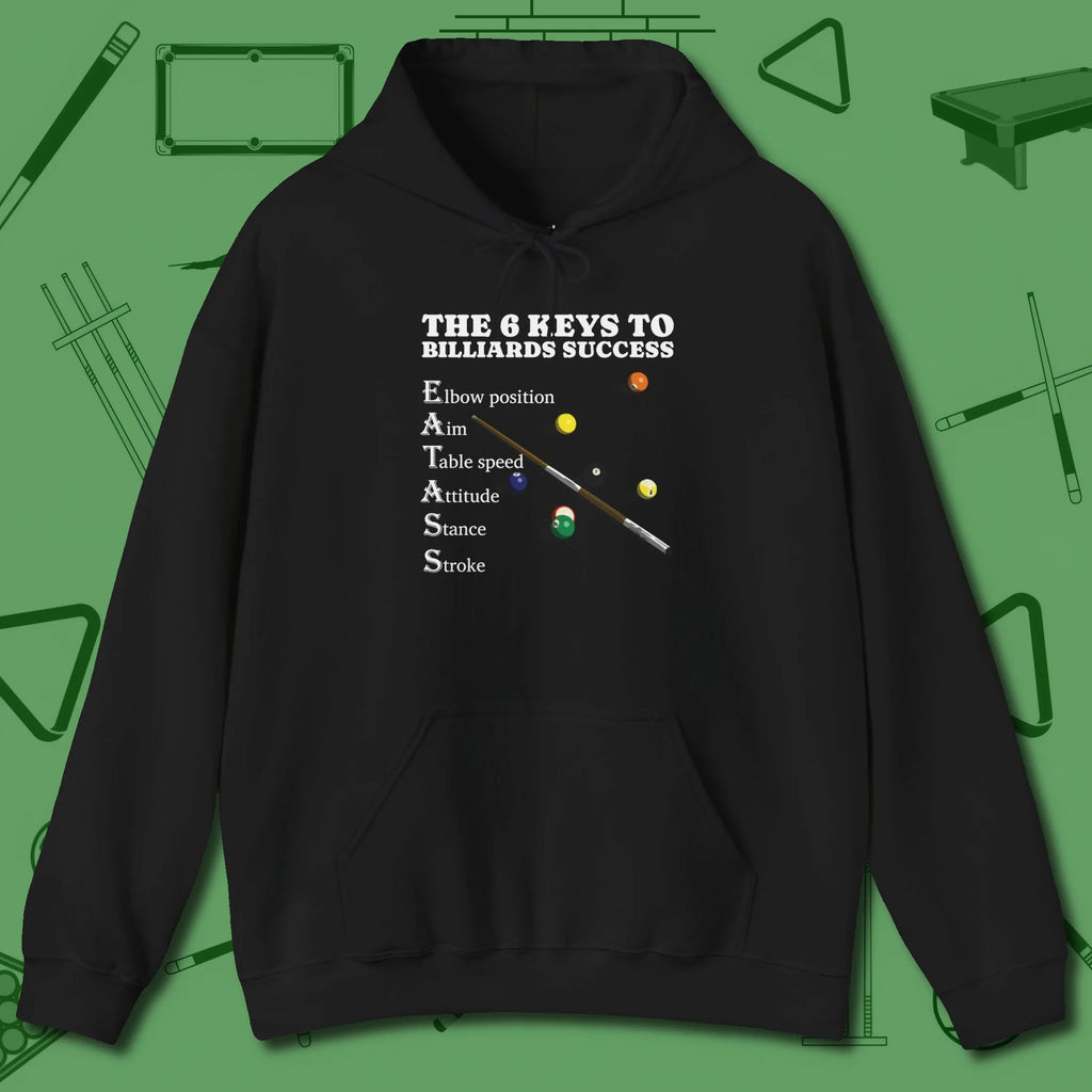 6 Keys to Billiards Success (E.A.T.A.S.S.) Hoodie, front view, in Black dress for the shot you want to take