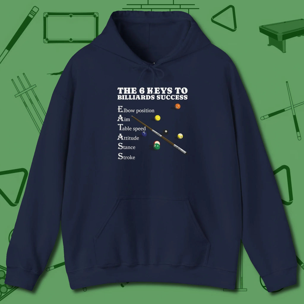 6 Keys to Billiards Success (E.A.T.A.S.S.) Hoodie, front view, in Navy play in style, win in silence
