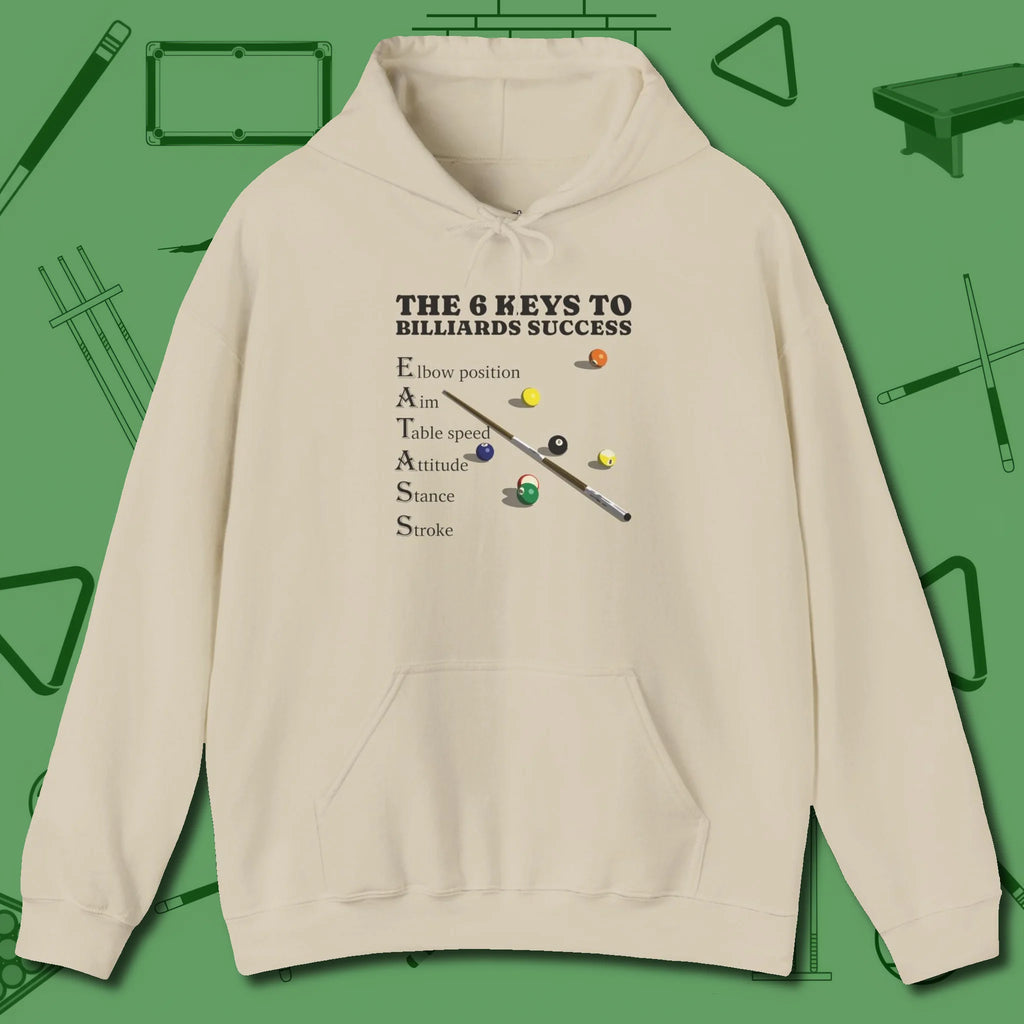6 Keys to Billiards Success (E.A.T.A.S.S.) Hoodie, front view, in Sand dress for the shot you want to take