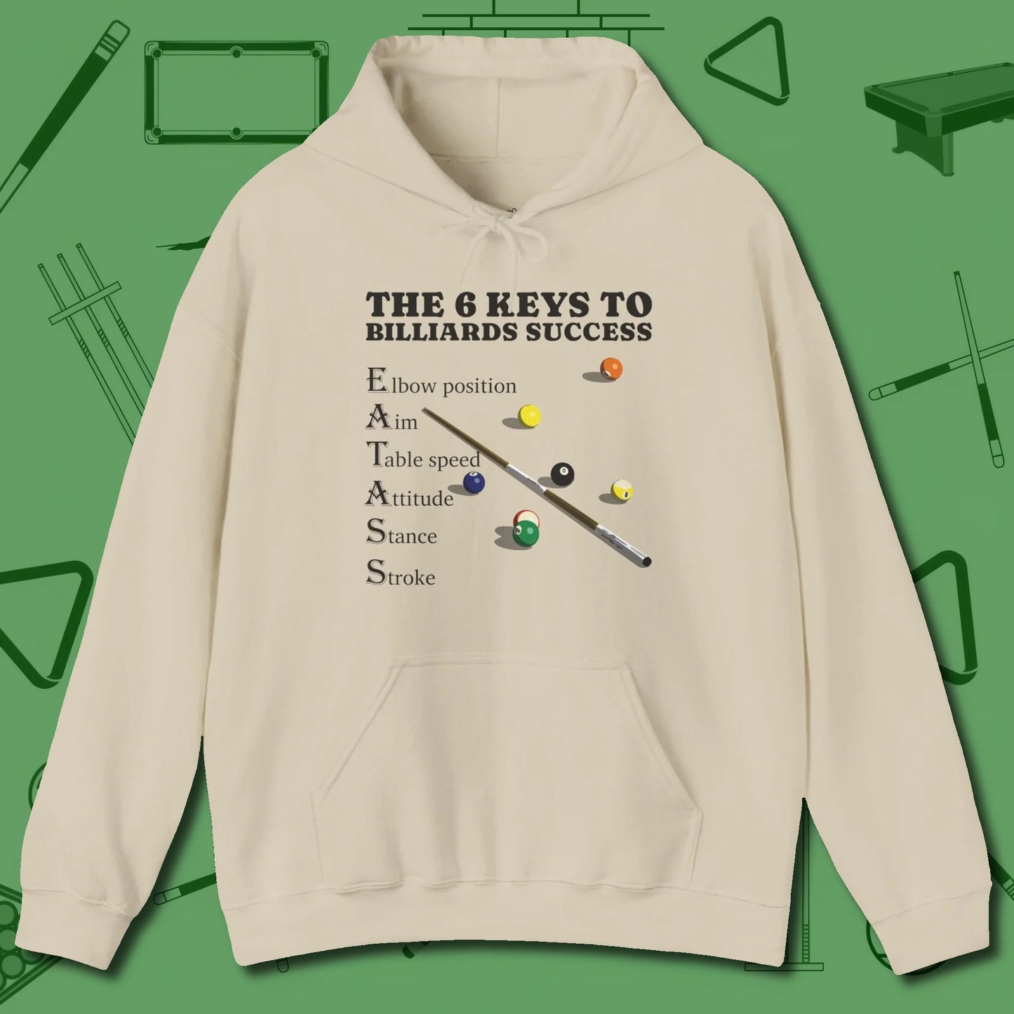 6 Keys to Billiards Success (E.A.T.A.S.S.) Hoodie, front view, in Sand not your average 8-ball graphic tee