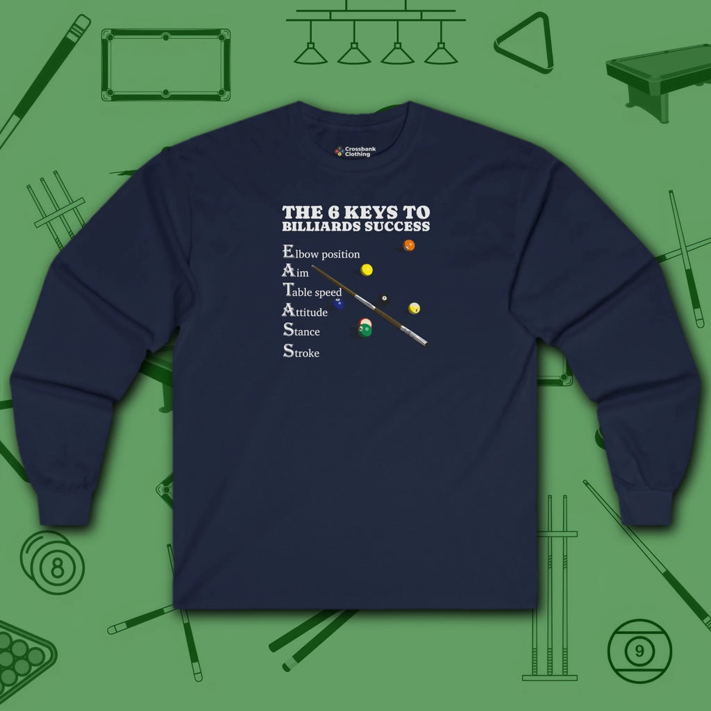 6 Keys to Billiards Success (E.A.T.A.S.S.) Long Sleeve Tee, in Navy color, pool shirt, front view