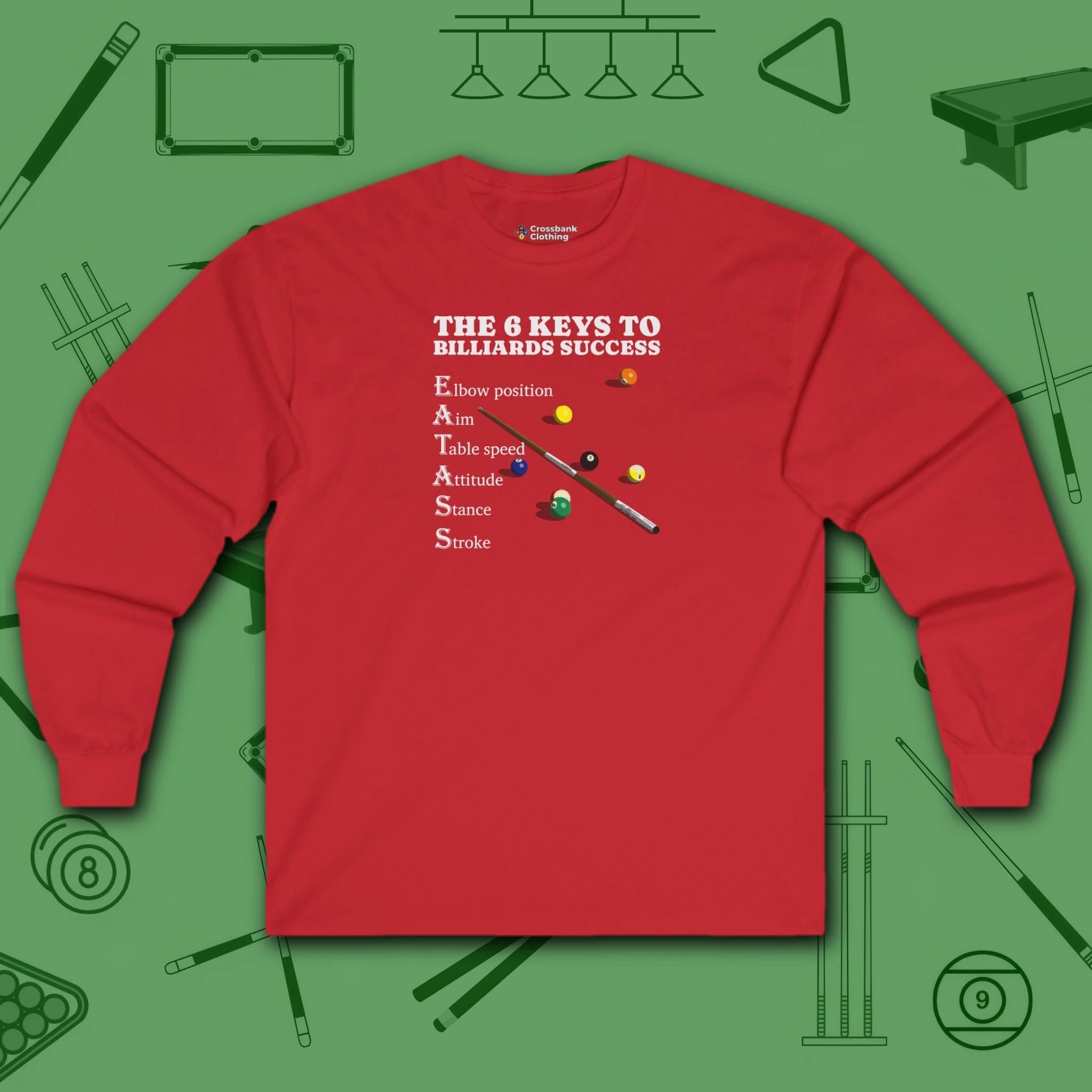 6 Keys to Billiards Success (E.A.T.A.S.S.) Long Sleeve Tee, in Red color, pool shirt, front view