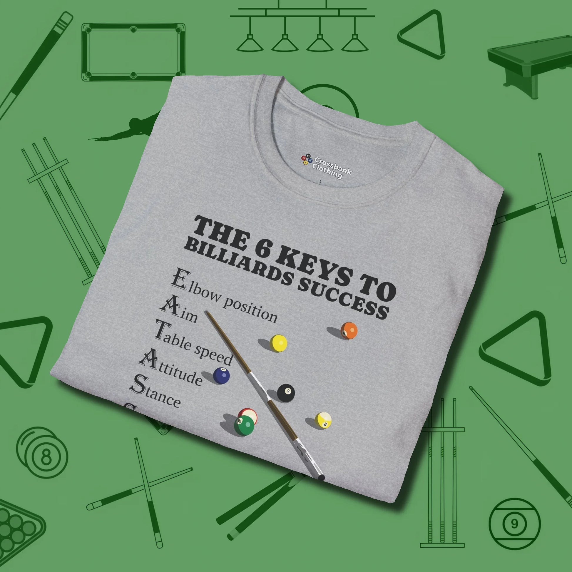 6 Keys to Billiards Success (E.A.T.A.S.S.) T-Shirt, folded view, in Sport Grey clean lines for dirty minds
