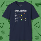6 Keys to Billiards Success (E.A.T.A.S.S.) T-Shirt, front view, in Navy the official uniform of the after-hours crew