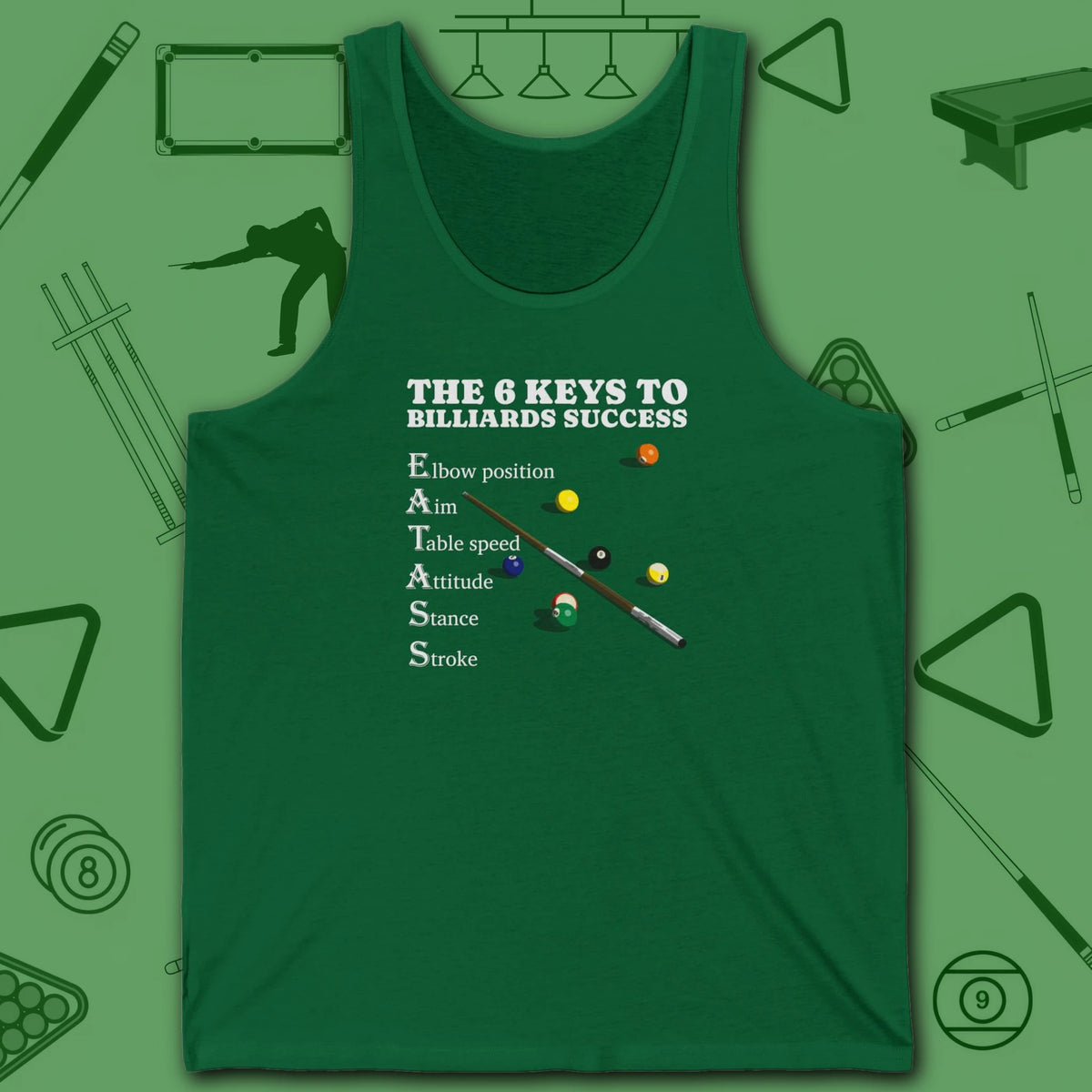 6 Keys to Billiards Success (E.A.T.A.S.S.) Tank Top, in Kelly color, pool tank top, front view