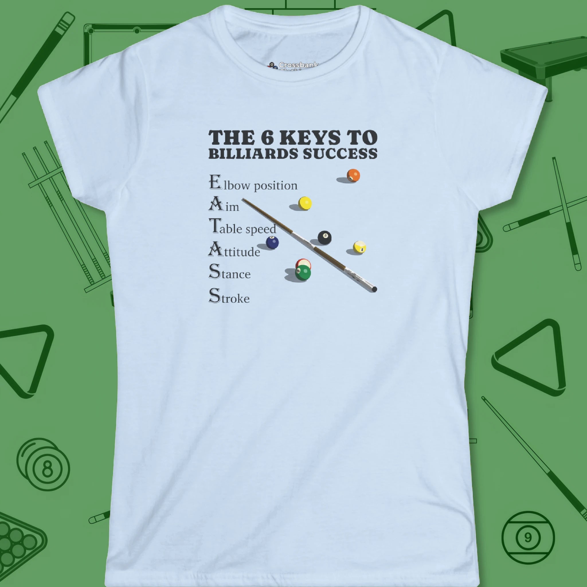 6 Keys to Billiards Success Women's Cut T-Shirt in Light Blue