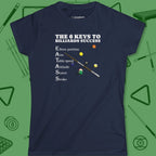 6 Keys to Billiards Success Women's Cut T-Shirt in Navy
