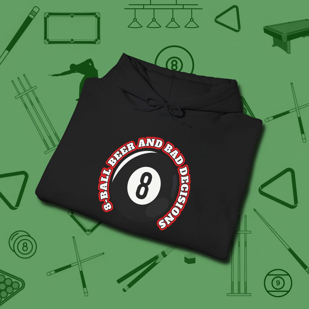 8 Ball Beer and Bad Decisions Hoodie, folded view, in Black helps your stroke and your style